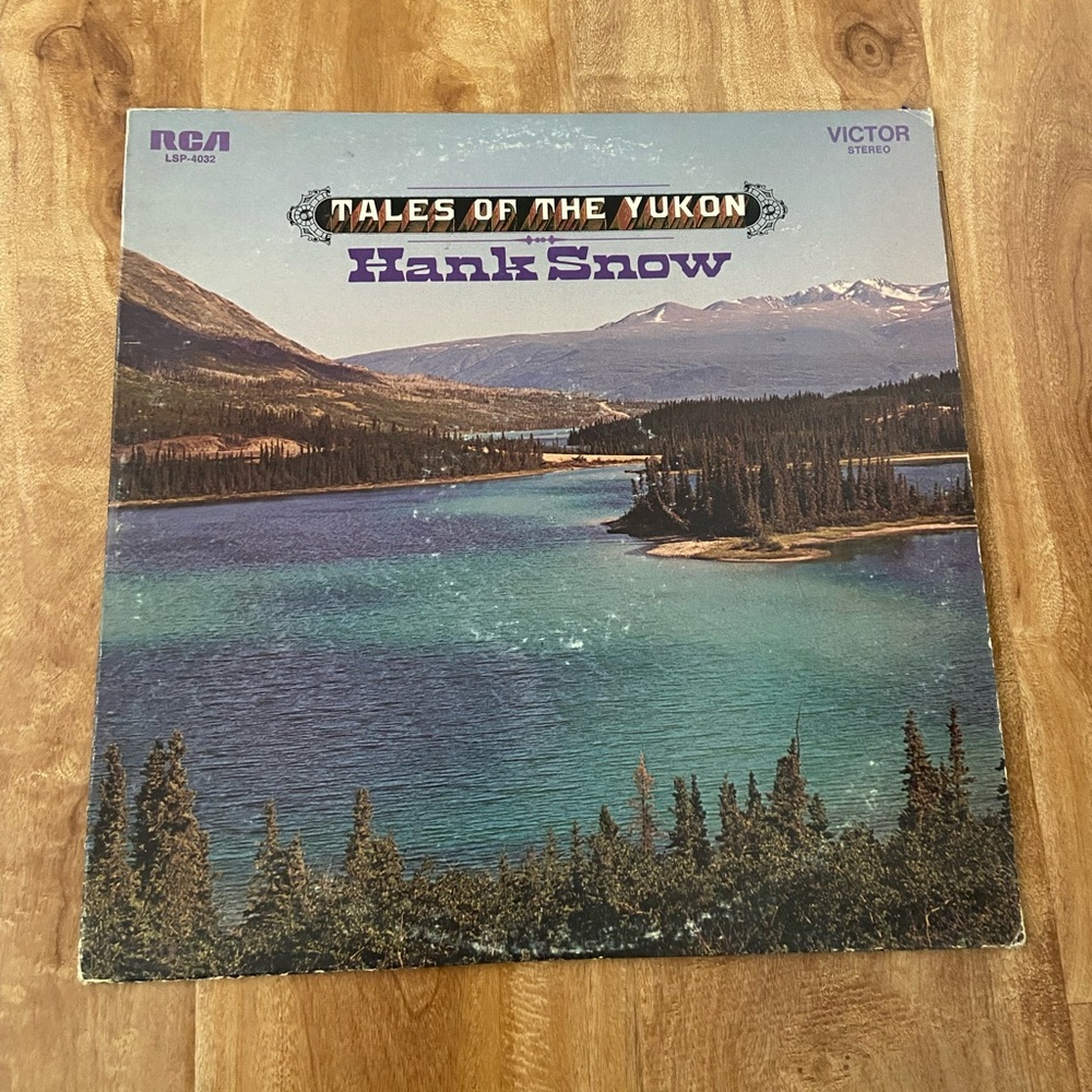 Tales of the Yukon Vinyl Record Hank Snow Vintage Country Folk Collection